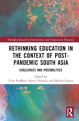 Rethinking Education in the Context of Post-Pandemic South Asia - 