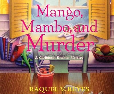 Mango, Mambo, and Murder - Raquel V Reyes