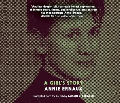 A Girl's Story - Annie Ernaux, Alison L Strayer