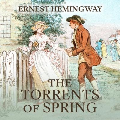 The Torrents of Spring - Ernest Hemingway