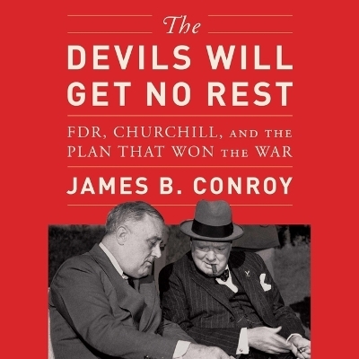 The Devils Will Get No Rest - James B. Conroy