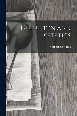 Nutrition and Dietetics - Winfield Scott Hall