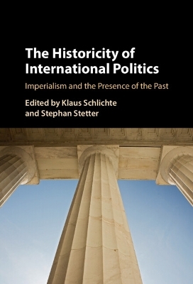 The Historicity of International Politics - 