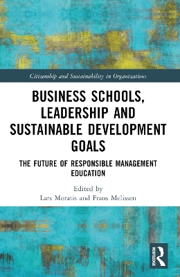 Business Schools, Leadership and Sustainable Development Goals