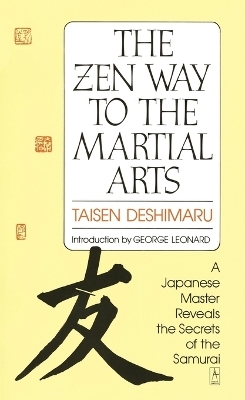 The Zen Way to Martial Arts - Taisen Deshimaru