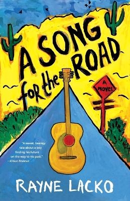 A Song For the Road - Rayne Lacko