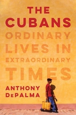 The Cubans - Anthony DePalma