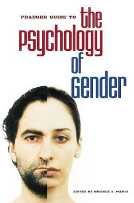 Praeger Guide to the Psychology of Gender -  Paludi Michele A. Paludi