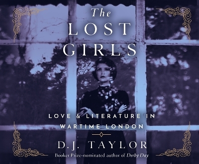 The Lost Girls - D J Taylor