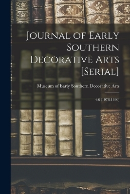 Journal of Early Southern Decorative Arts [serial] - 