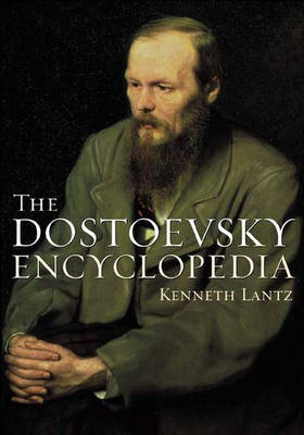 Dostoevsky Encyclopedia - Kenneth Lantz