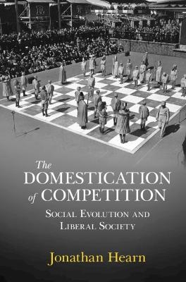 The Domestication of Competition - Jonathan Hearn