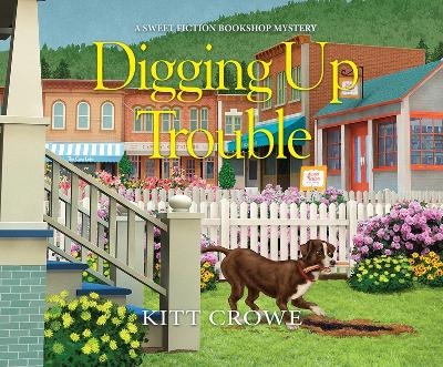 Digging Up Trouble - Kitt Crowe