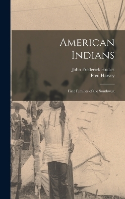 American Indians - John Frederick Huckel, Fred Harvey