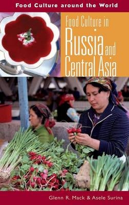 Food Culture in Russia and Central Asia -  Surina Asele Surina,  McNamara Glenn R. McNamara