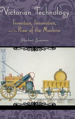 Victorian Technology -  Sussman Herbert Sussman