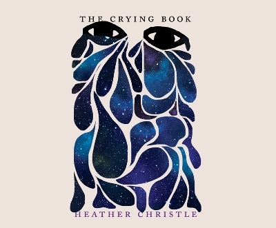 The Crying Book - Heather Christle