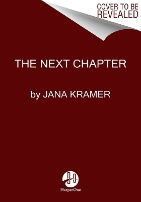The Next Chapter - Jana Kramer