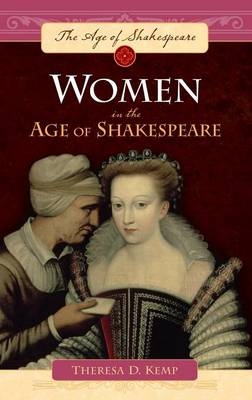Women in the Age of Shakespeare -  Kemp Theresa D. Kemp