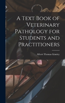 A Text Book of Veterinary Pathology for Students and Practitioners - 