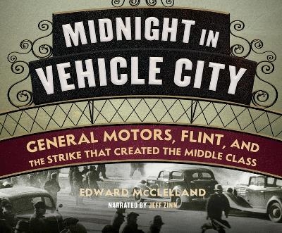 Midnight in Vehicle City - Edward McClelland