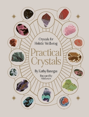 Practical Crystals - Kathy Banegas