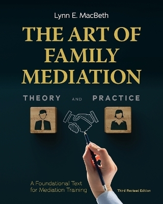 The Art of Family Mediation - Lynn E Macbeth