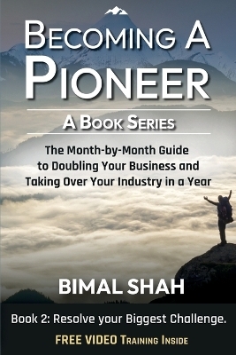 Becoming a Pioneer - A Book Series - Book 2 - Bimal Shah