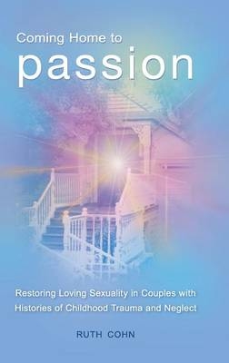 Coming Home to Passion -  Cohn Ruth Cohn