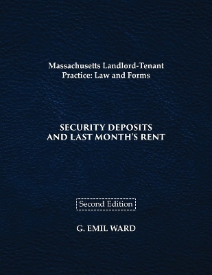 Massachusetts Landlord-Tenant Practice - G Emil Ward