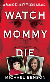 Watch Mommy Die - Michael Benson