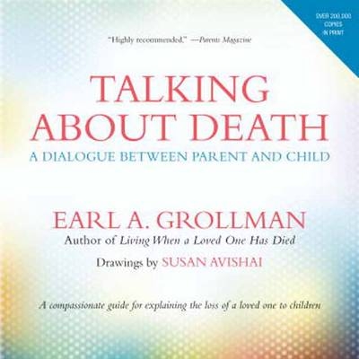 Talking about Death -  Earl A. Grollman