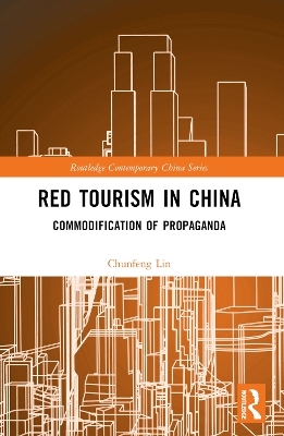 Red Tourism in China - Chunfeng Lin