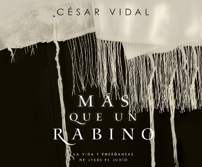 M�s Que Un Rabino (Rabbi) - C�sar Vidal