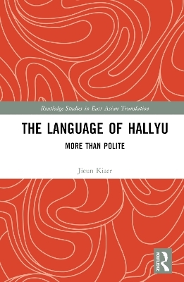 The Language of Hallyu - Jieun Kiaer