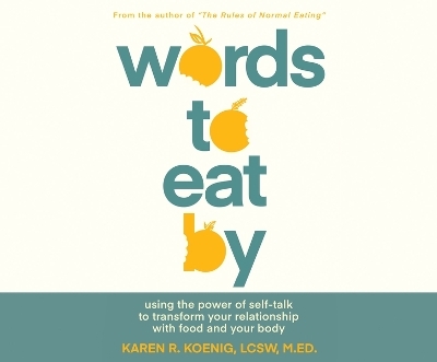 Words to Eat by - Karen Koenig