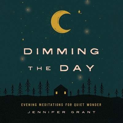 Dimming the Day - Jennifer Grant