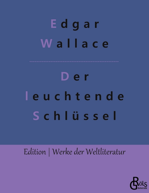 Der leuchtende Schlüssel - Edgar Wallace