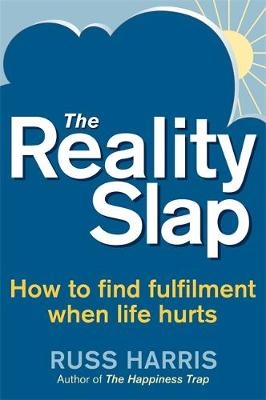 Reality Slap 2nd Edition -  Russ Harris