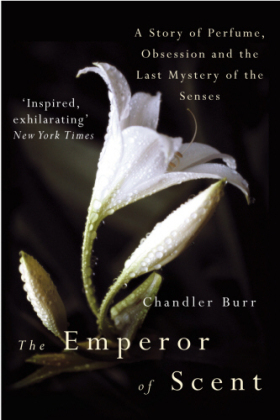 Emperor Of Scent -  Chandler Burr