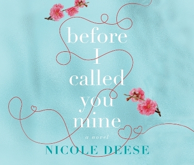 Before I Called You Mine - Nicole Deese