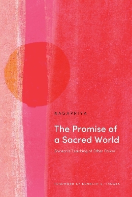 The Promise of a Sacred World - Kenneth K. Nagapriya