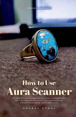 How to Use Aura Scanner - Gaurav Kunal