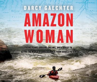 Amazon Woman - Darcy Gaechter