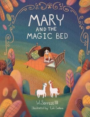 Mary and the Magic Bed - William Sorrese