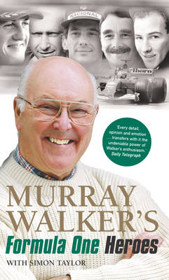 Murray Walker's Formula One Heroes -  Simon Taylor,  Murray Walker