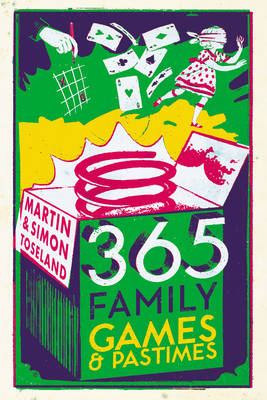 365 Family Games and Pastimes -  Martin Toseland,  Simon Toseland
