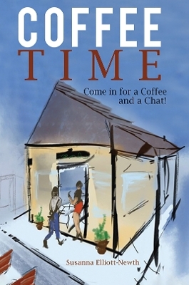 Coffee Time - Susanna Elliott-Newth