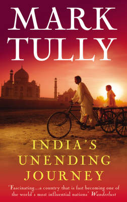 India's Unending Journey -  Mark Tully