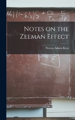 Notes on the Zeeman Effect - Norton Adams Kent